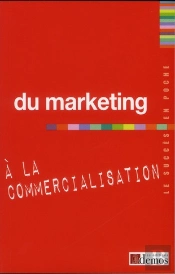 Du Marketing A La Commercialisation