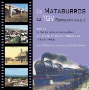 Du Mataburros Au Tgv ; Perpignan 1858-2010