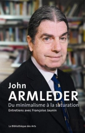 Du Minimalisme À La Saturation : Entretiens Avec Françoise Jaunin