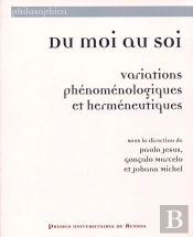 Du Moi Au Soi ; Variations Phénoménologiques Et Herméneutiques