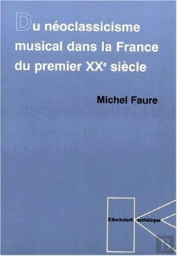 Bertrand.pt - Du Neoclassicisme Musical Dans La France Du Premier Xxe Siècle
