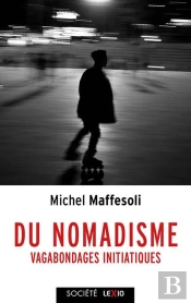 Du Nomadisme : Vagabondages Initiatiques