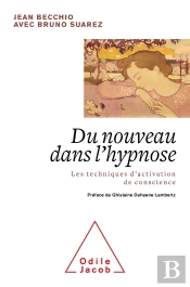 Du Nouveau Dans L'Hypnose ; Les Techniques D'Activation De Conscience