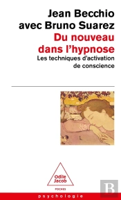 Du Nouveau Dans L'Hypnose : Les Techniques D'Activation De Conscience
