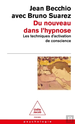Bertrand.pt - Du Nouveau Dans L'Hypnose : Les Techniques D'Activation De Conscience