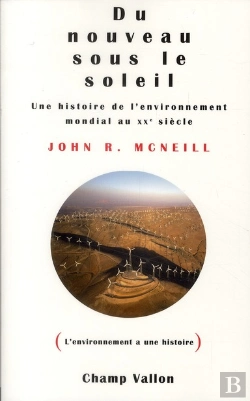 Bertrand.pt - Du Nouveau Sous Le Soleil ; Une Histoire Environnementale Du Xx Siècle