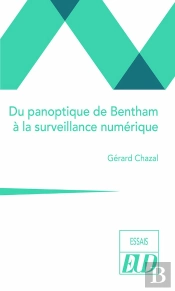 Du Panoptique De Bentham À La Surveillance Numérique