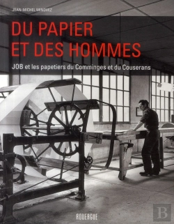 Bertrand.pt - Du Papier Et Des Hommes ; Job Et Les Papeteries Du Comminges Et Du Couserans