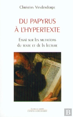Bertrand.pt - Du Papyrus À L'Hypertexte Essai Sur Les Mutations Du Texte Et De La Lecture