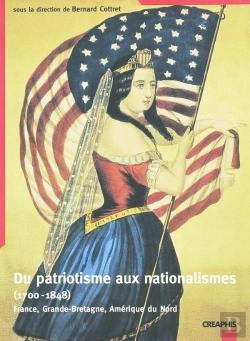 Bertrand.pt - Du Patriotisme Aux Nationalismes (1700-1848) France, Grande-Bretagne, Amérique Du Nord