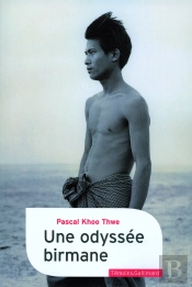 Du Pays Des Fantômes Verts ; Une Odyssée Birmane
