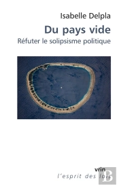 Du Pays Vide : Réfuter Le Solipsisme Politique