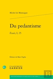Du Pedantisme : Essais, I, 25