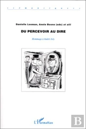 Du Percevoir Au Dire Hommage À André Joly