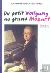 Du Petit Wolfgang Au Grand Mozart