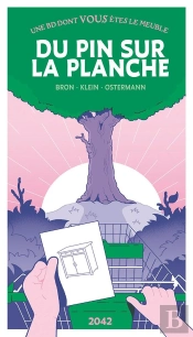 Du Pin Sur La Planche : Une Bd Dont Vous Êtes Le Meuble