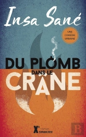 Du Plomb Dans Le Crâne ; Une Comédie Urbaine