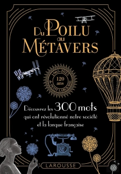 Bertrand.pt - Du Poilu Au Métavers : Découvrez Les 300 Mots Qui Ont Révolutionné Notre Société Et La Langue Française