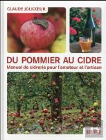 Du Pommier Au Cidre ; Manuel De Cidrerie Pour L'Amateur Et L'Artisan