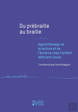 Bertrand.pt - Du Prébraille Au Braille : Apprentissage De La Lecture Et De L'Écriture Chez L'Enfant Déficient Visuel