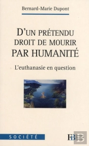 Du Pretendu Droit De Mourir Par Humanite