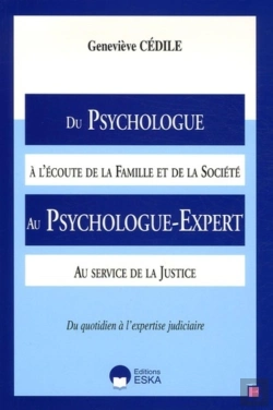 Bertrand.pt - Du Psychologue À L'Écoute De La Famille Et De La Société Au Psychologue-Expert Au Service De La Justice ; Du Quotidien À L'Expertise Judiciaire