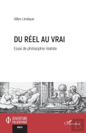 Du Réel Au Vrai : Essai De Philosophie Réaliste