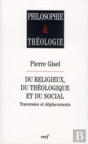 Du Religieux, Du Théologique Et Du Social
