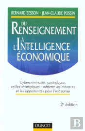 Du Renseignement A L'Intelligence Economique ; Detecter Les Menaces Et Les Opportunites Pour L'Entreprise ; 2e Edition