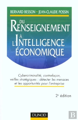 Bertrand.pt - Du Renseignement A L'Intelligence Economique ; Detecter Les Menaces Et Les Opportunites Pour L'Entreprise ; 2e Edition