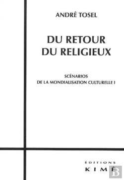 Bertrand.pt - Du Retour Du Religieux ; Scénarios De La Mondialisation Culturelle Tome 1