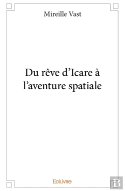 Bertrand.pt - Du Rêve D'Icare À L'Aventure Spatiale
