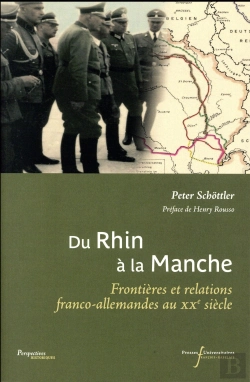 Bertrand.pt - Du Rhin À La Manche ; Frontières Et Relations Franco-Allemandes