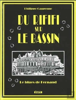 Bertrand.pt - Du Rififi Sur Le Bassin ; Le Blues De Fernand