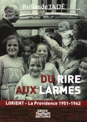 Du Rire Aux Larmes : Lorient - La Providence 1951-1962