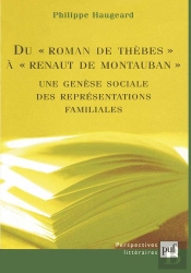 Du 'Roman De Thèbes' À 'Renaut De Montauban' ; Une Génèse Sociale Des Représentations Familiales