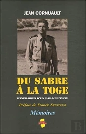 Du Sabre A La Toge : Itineraires D'Un Parachutiste
