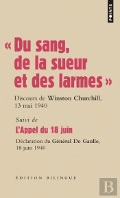 'Du Sang, De La Sueur Et Des Larmes' ; Appel Du 18 Juin 1940
