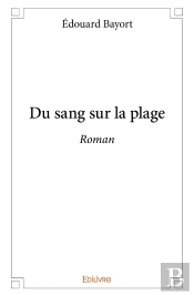 Du Sang Sur La Plage : Roman