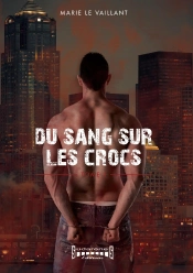 Du Sang Sur Les Crocs Tome 1