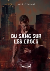 Du Sang Sur Les Crocs Tome 2