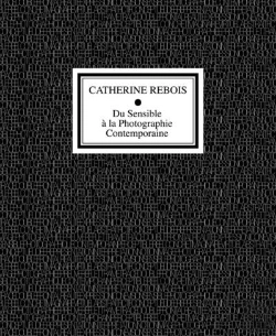 Bertrand.pt - Du Sensible A La Photographie Contemporaine - [Journee D'Etude, Paris, Espace Topographie De L'Art,