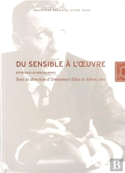 Bertrand.pt - Du Sensible À L'Oeuvre ; Esthétiques De Merleau-Ponty