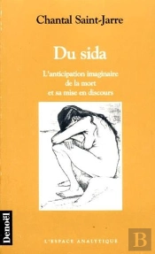 Du Sida ; L'Anticipation Imaginaire De La Mort Et Sa Mise En Discours