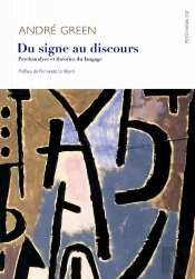 Du Signe Au Discours ; Psychanalyse Et Théories Du Langage