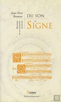 Bertrand.pt - Du Signe Au Son ; Histoire De La Notation Musicale