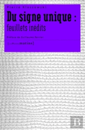 Du Signe Unique ; Feuillets Inédits