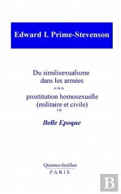 Du Similisexualisme Dans Les Armees Et De La Prostitution Homosexuelle A La Belle Epoque