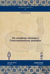 Du Socialisme Ottoman A L'Internationalisme Anatolien