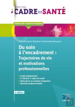 Bertrand.pt - Du Soin À L'Encadrement ; Trajectoires De Vie Et Motivations Professionnelles